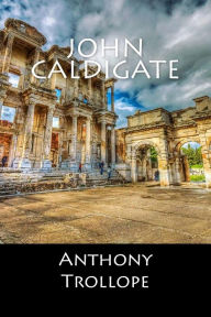 Title: John Caldigate, Author: Anthony Trollope