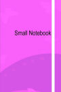 Small Notebook: (Small Paperback Composition Notebook) A Small Journal for recording your daily activities, keep track of appointment or for personal Study. 6 x 9 PaperBack