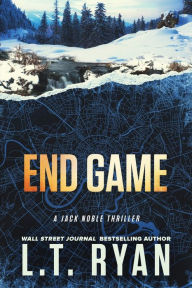 Title: End Game (Jack Noble Series #12), Author: L. T. Ryan