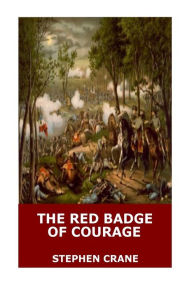 Title: The Red Badge of Courage, Author: Stephen Crane