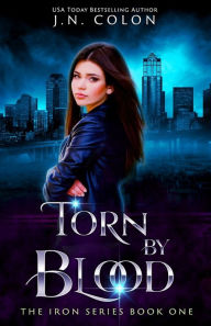 Title: Torn By Blood, Author: J N Colon