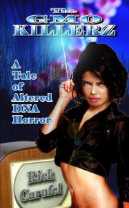 Title: The GMO Killerz, Author: Rick Carufel