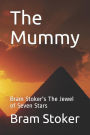 The Mummy: Bram Stoker's The Jewel of Seven Stars