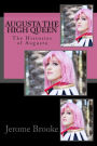 Augusta the High Queen: The Histories of Augusta