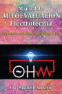 Manual de AUTOEVALUACIÓN Electrotecnia: Exámenes, problemas, prácticos y test