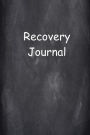 Recovery Journal Chalkboard 12 Step Program: (Notebook, Diary, Blank Book)