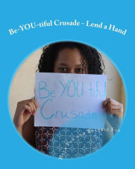 Title: Be-YOU-tiful Crusade: Lend A Hand, Author: Mila Fox