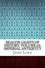 Beacon Lights of History, Volume 04: Imperial Antiquity