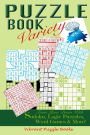 Puzzle Book Variety: Train Your Brain with Sudoku, Logic Puzzles, Word Games & More!