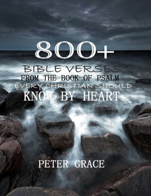 800 Bible verses from the book of psalm every Christian should know by heart