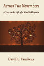 Across Two Novembers: A Year in the Life of a Blind Bibliophile