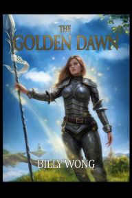Title: The Golden Dawn, Author: Billy Wong