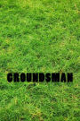 Groundsman: notebook / journal