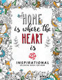 Home is where the Heart is: Inspirational Coloring book for Mom Happy Mother's day with Flower ,Floral and Cute Animals + Quotes to color