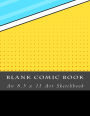 Blank Comic Book: An 8.5 x 11 Art Sketchbook