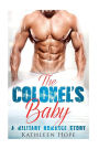 The Colonel's Baby: A Military Romance Story