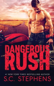 Title: Dangerous Rush, Author: S C Stephens