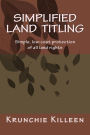 Simplified Land Titling: Simple, low-cost protection of all land rights