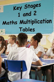 Title: Key Stages 1 and 2 - Maths Multiplication Tables, Author: Roger Williams