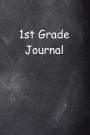 First Grade Journal 1st Grade One Chalkboard Design: (Notebook, Diary, Blank Book)