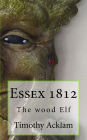 Essex 1812: The wood Elf