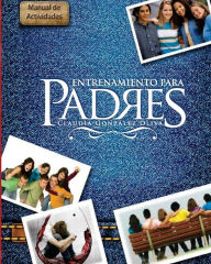 Title: Entrenamiento Para Padres, Author: Claudia Gonzalez Oliva