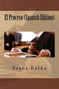 Title: El Proceso (Spanish Edition), Author: Franz Kafka