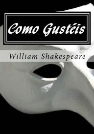 Title: Como Gusteis, Author: William Shakespeare