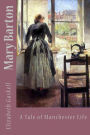 Mary Barton: A Tale of Manchester Life