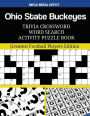 Ohio State Buckeyes Trivia Crossword Word Search Activity Puzzle Book: Greatest Football Players Edition
