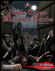 Title: Noble Cause, Bloodied Hands (PF/5E Adventure), Author: Brian Berg