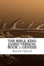 The Bible, King James version, Book 1: Genesis