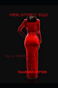 Title: Her Story: : Ego, Author: Talandra Cotton