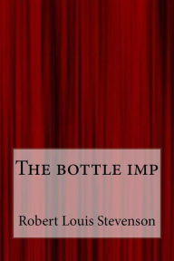 Title: The bottle imp, Author: Robert Louis Stevenson