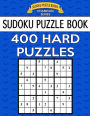 Sudoku Puzzle Book, 400 HARD Puzzles: Single Difficulty Level For No Wasted Puzzles