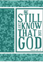 Be Still And Know That I Am God; Christian Journal: 7