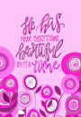 He Has Made Everything Beautiful In Its Time; Christian Journal: 7