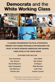 Title: Democrats and the White Working Class, Author: Stan Greenberg