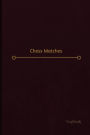 Chess Matches Log (Logbook, Journal - 120 pages, 6 x 9 inches): Chess Matches Logbook (Professional Cover, Medium)