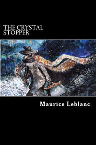 Title: The Crystal Stopper, Author: Maurice LeBlanc