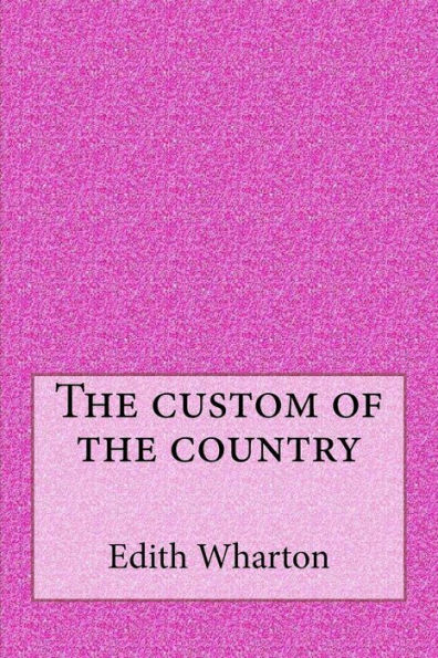 The custom of the country