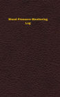 Blood Pressure Monitoring Log: Logbook, Journal - 102 pages, 5 x 8 inches