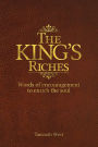 The King's Riches: Words of encouragement to enrich the soul