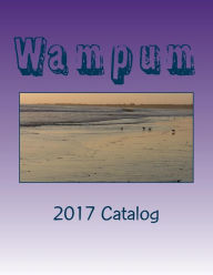 Title: Wampum: 2017 Catalog, Author: Joshua Lee Freeman