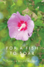 For a Fish to Soar