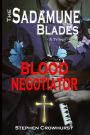 The Sadamune Blades - A Trilogy: Book Two: Blood Negotiator
