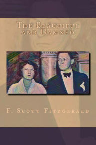 Title: The Beautiful and Damned, Author: F. Scott Fitzgerald