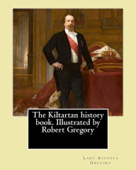 Title: The Kiltartan history book. Illustrated by Robert Gregory By: Lady Gregory: William Robert Gregory MC (20 May 1881 in County Galway, Ireland - 23 January 1918 near Grossa, Padua, Italy) was an Irish cricketer and artist., Author: Robert Gregory