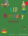KID Birthday Notebook5: Birthday Journal with checklist form and Lined Pages for Writing Sketching or planning ,children birthday book