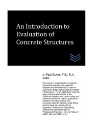 Title: An Introduction to Evaluation of Concrete Structures, Author: J Paul Guyer
